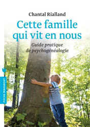 Chantal Rialland, Cette famille qui vit en nous